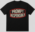 Prompt Responsibly Premium Tee 💻⚡